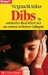Dibs. Ein autistisches Kind befreit sich aus seinem seelischen Gef�ngnis