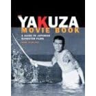 The Yakuza Movie Book: A Guide to Japanese Gangster Filmsf