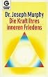 Die Kraft Ihres inneren Friedens. ( Esoterik).