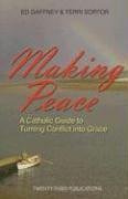 making peace a catholic guide to turning conflict into grace