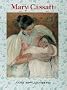Mary Cassatt (Library of American Art) Mary Cassatt (Library of American Art)