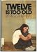 Book Twelve Is Too Old