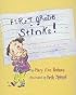 First Grade Stinks!