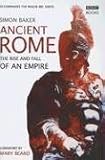 Ancient Rome, the Rise and Fall of an Empire