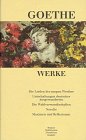 Die Leiden des jungen Werther; Unterhaltungen deutscher Ausgewanderten; Die Wahlverwandtschaften
