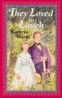 They Loved to Laugh (Young Adult Bookshelf)