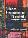 Guide to Postproduction for TV and Film: Managing the Process