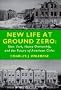 New Life at Ground Zero: New York, Home Ownership, and the Future of American Cities