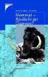 Mammut - R�ckkehr der Giganten? Expeditionen ins ewige Eis - Richard Stone