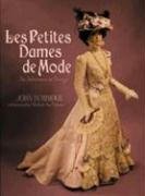 Les Petites Dames de Mode: An Adventure in Design Les Petites Dames de Mode: An Adventure in Design