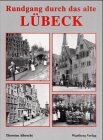 Ein Rundgang durch das alte L�beck - Thorsten Albrecht