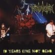10 Years Live Not Dead