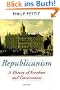 Republicanism: A Theory of Freedom and Government (Oxford Political Theory)