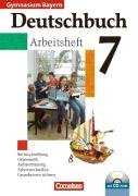 Cornelsen Verlag Deutschbuch - Gymnasium Bayern: 7. Jahrgangsstufe - Arbeitsheft mit L&ouml;sungen und &Uuml;bungs-CD-ROM