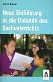 Neue Einführung in die Didaktik des Sachunterrichts