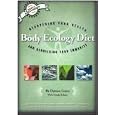 The Body Ecology Diet: Recovering Your Health and Rebuilding Your Immunity by  Donna Gates and Linda Schatz
