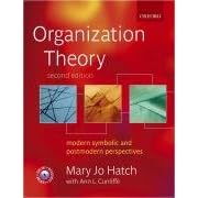 Organization Theory: Modern, Symbolic, and Postmodern Perspectives