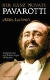 Der ganz private Pavarotti: Addio, Luciano!