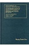 Free Enterprise and Economic Organization: Governement Regulation (University Casebook Series)