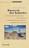 Rhetorik des Subjekts: Zur textuellen Konstruktion des Subjekts in feministischen und anderen postmodernen Diskursen