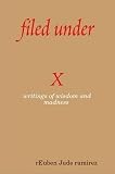 filed under X : writings of wisdom and madness 2nd Edition