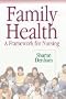 Family Health: A Framework for Nursing