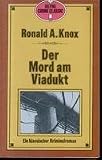 Produkt-Bild: Roland A. Knox: Der Mord am Viadukt - Heyne Crime Classics - Verlag: Heyne