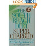 The South Beach Diet Supercharged: Faster Weight Loss and Better Health for Life by Dr. Arthur Agatston and Joseph Signorile PhD (PAPERBACK)