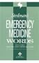 Stedman's Emergency Medicine Words: Includes Trauma and Critical Care