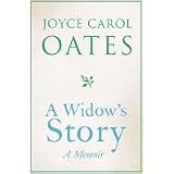 A Widow's Story: A Memoirby Joyce Carol Oates