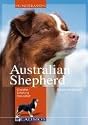 Australian Shepherd: Charakter - Erziehung - Gesundheit