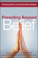 Parenting Beyond Belief: On Raising Ethical, Caring Kids Without Religion