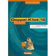 Doppel-Klick 10. Schuljahr. Arbeitsheft mit L�sungen. Nordrhein-Westfalen: Fit f�r die zentralen Pr�fungen, f�r Alltag und Beruf