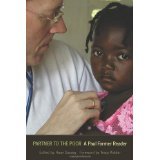Partner to the Poor: A Paul Farmer Reader [HARDCOVER] [2010] [By Paul Farmer]