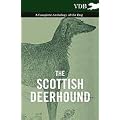 The Scottish Deerhound - A Complete Anthology of the Dog