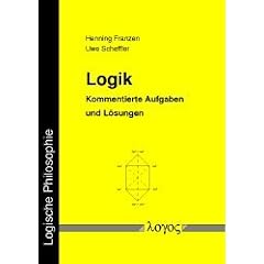 Logik. Kommentierte Aufgaben und L�sungen