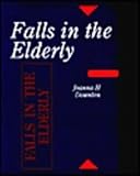 Falls in the Elderly (Hodder Arnold Publication)