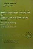 Mathematical methods in chemical engineering. Vol.3, Process modeling, estimation, and identification