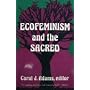 Ecofeminism and the Sacred