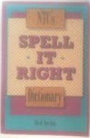 NTC's Spell It Right Dictionary