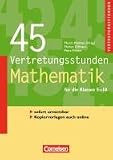 Produkt-Bild: 5.-10. Schuljahr - 45 Vertretungsstunden Mathematik: Buch mit editierbaren Kopiervorlagen &uuml;ber Webcode
