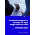 Workflow Management Concepts for Agile Long-Term Workflows - Enabling model changes on active workflow instances