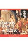 Famous People of Mexico (Mexico: Our Southern Neighbor)