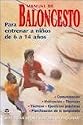 MANUAL DE BALONCESTO PARA ENTRENAR A NIÑOS DE 6 A 14 AÑOS
