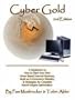 Cyber Gold: A Guidebook on How to Start Your Own Home Based Internet Business, Build an E-Commerce Website, and Strategies for Complete Search Engine Optimization