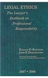Legal Ethics 2007-2008: The Lawyer s Deskbook on Professional Responsibility