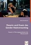 Produkt-Bild: Theorie und Praxis des Gender Mainstreaming: Frauen in F&uuml;hrungspositionen der Wissenschaft