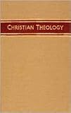 Christian Theology: Volume 3