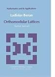 Orthomodular Lattices: Algebraic Approach (Mathematics and its Applications)
