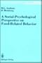 A Social-Psychological Perspective on Food-Related Behavior (Recent Research in Psychology)